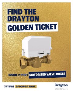 Drayton, one of the leading manufacturers of heating controls in the UK, has hidden 10 ‘Golden Tickets’ inside selected boxes of its two-port Motorised Valve product. 